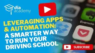 Leveraging Apps & Automation: A Smarter Way to Run Your Driving School