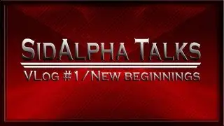 SidAlpha Talks: New Beginnings