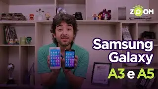 Samsung Galaxy A3 e A5 | DANDO UM ZOOM #5