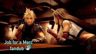 FF7 Remake - Job for a Merc fandub
