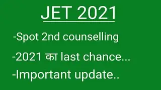 Jet 2021 spot counselling 2nd round / cuttoff / latest update