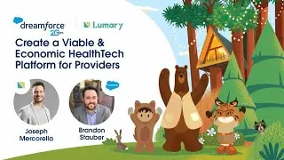Lumary Dreamforce Theater Session: Create a Viable & Economic HealthTech Platform for Providers