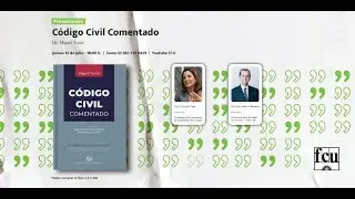 Presentaci&oacute;n del Libro: C&oacute;digo Civil Comentado