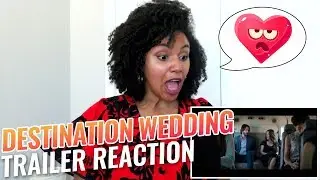 Destination Wedding | Trailer | REACTION
