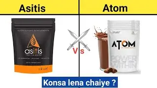 Asitis whey protein vs atom whey protein || which one is best ?