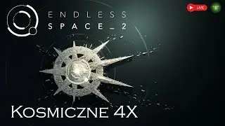 Endless Space 2 - W oczekiwaniu na Endless Legend 2 [PL]