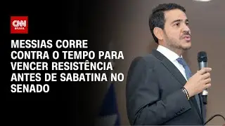 Indicado ao STF, Jorge Messias corre contra o tempo para conquistar senadores | BASTIDORES CNN