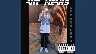 Any Means
