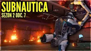 NAPRAWIAMY AURORĘ! - SUBNAUTICA #7 [Sezon 2]