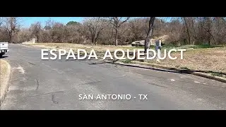 🇺🇸 A Walk in Espada Aqueduct / Acequia - San Antonio TX