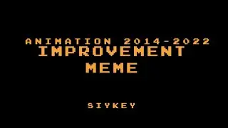 FLASH - Improvement MEME 2014-2022 ((Animation))
