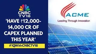 Have 1.8-2 GW Of Centrally Connected Projects: ACME Solar Holdings | CNBC TV18