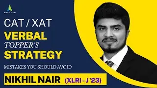 Toppers Strategy & Suggestions - 99+ in VERBAL  - CAT 2022 & XAT 2023 |  Nikhil Nair XLRI-J BM 23
