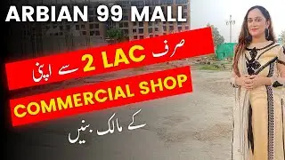 Arabian 99 mall Bahria Orchard Phase 4 | Booking with 2.5 Lac  Latest Site-Vsit & Development Update