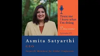 Asmita Satyarthi on Compassion, Everyday Leadership, and Global Justice