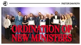 Ordination Service 2026 by Pastor Dan Roth