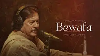 BEWAFA YUN TERA (REMIX) - ATTAULLAH KHAN