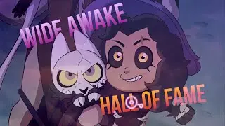 【The Owl House】~ Wide Awake x Hall of Fame ~ Watching and Dreaming AMV [MAJOR SPOILERS]
