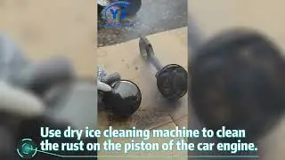 Use dry ice cleaning machine to clean the rust on the piston of the car engine