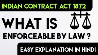 Enforceable by law means?#enforceablebylaw #indiancontractact1872
