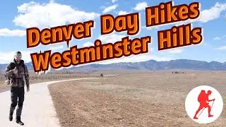 Westminster Hills Open Space: Day Hike Near Denver & Boulder