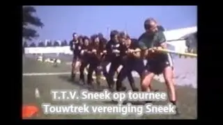 T.T.V. Sneek op tournee Touwtrek vereniging Sneek