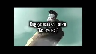 Bug eye mark edit