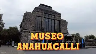 Museo Anahuacalli | Coyoac&aacute;n CDMX | Walking Tour 2025