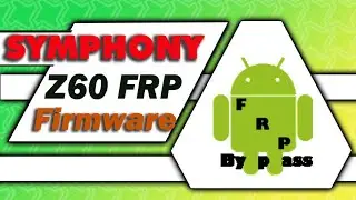 Symphony Z60 Flash File Hang logo Solve FRP Reset