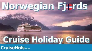 Norwegian Fjords Cruise Holiday Guide | CruiseHols Guide To Norway Fjord Holidays