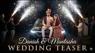 Wedding Teser 2025-2026 Danish & Mantasha /Danish Creative Movies