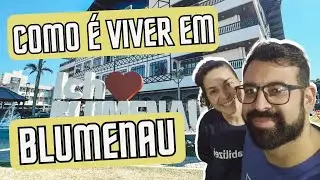 🎥 VALE A PENA MORAR EM BLUMENAU - SC? Nossa experi&ecirc;ncia completa morando em Santa Catarina