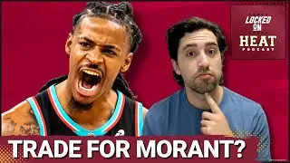 BREAKING: Could Miami Heat ACQUIRE Ja Morant? Memphis Grizzlies Open TRADE Talks