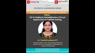 ICF in Pediatric Rehabilitation  Clinical Application & Problem Solving-Dr.Twinkle