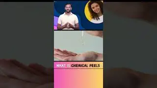 Chemical Peels : Everything You Need to Know