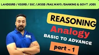 REASONING ANALOGY -BASIC TO ADVANCE -Part -1 |SSC,KSSRB,JKSSB,BANKING,RAILWAYS,GOVT JOBS..#govt job 