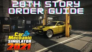 Car Mechanic Simulator 2021 Story Order 28 (Guide)
