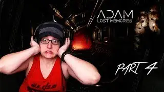 Follow The Screams | Adam: Lost Memories | FULL GAME | Part - 4