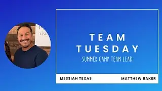 Team Tuesday: Summer Camp Team Lead