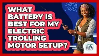 What Battery Is Best For My Electric Trolling Motor Setup? - Chasing Big Fish