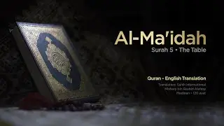 Surah Al-Ma'idah - The Table | Quran - English translation | 4K