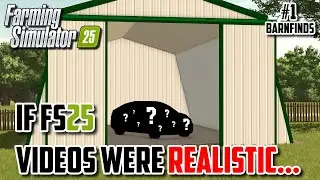 If FS25 Videos Were Realistic | Episode 1: Barn Finds