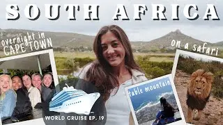 WORLD CRUISE as CREW EP. 19 | Cruising to SOUTH AFRICA!  Safari + Cape Town