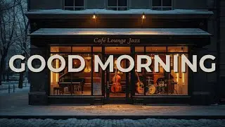 January Morning Jazz ☕ Smooth Coffee Music & Uplifting Bossa Nova Piano for a Happy Day