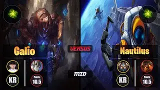 Hoit GALIO (Mid) [Aftershock] VS NAUTILUS - Challenger KR Patch 10.5