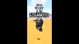 Como Tamear un GIGANOTOSAURUS 🦖 Ark Survival pronene4