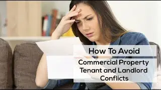 How to Avoid Commercial Property Tenant and Landlord Conflicts