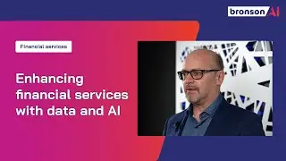 How Bronson.AI Enhances Financial Services Efficiency