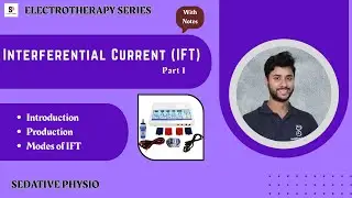 Interferential Current Therapy - Production & Modes | IFT Physiotherapy | Sedative Physio