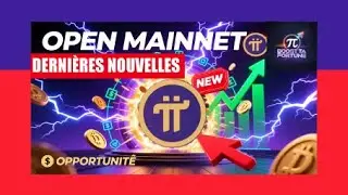 🎯 Pi Network Open Mainnet 💰 quelles sont les derni&egrave;res nouvelles ?💸👀